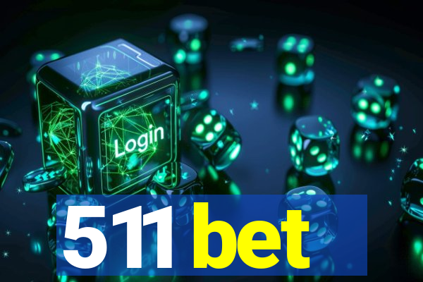 511 bet